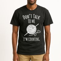 Don't Talk Counting Crochet TShirt Crocheting Gift TShirt Tall T-Shirt