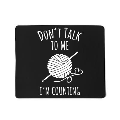 Don't Talk Counting Crochet TShirt Crocheting Gift TShirt Mousepad