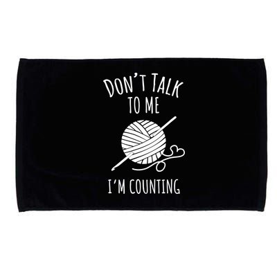 Don't Talk Counting Crochet TShirt Crocheting Gift TShirt Microfiber Hand Towel