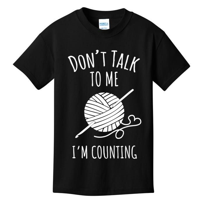 Don't Talk Counting Crochet TShirt Crocheting Gift TShirt Kids T-Shirt