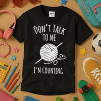 Don't Talk Counting Crochet TShirt Crocheting Gift TShirt Kids T-Shirt