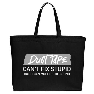 Duct Tape CanT Fix Stupid But It Can Muffle Sound Cotton Canvas Jumbo Tote