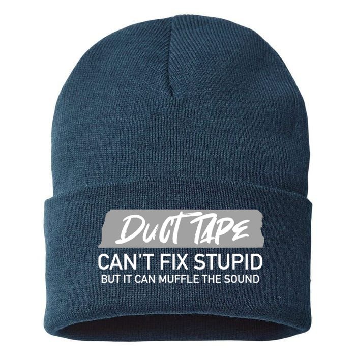 Duct Tape CanT Fix Stupid But It Can Muffle Sound Sustainable Knit Beanie