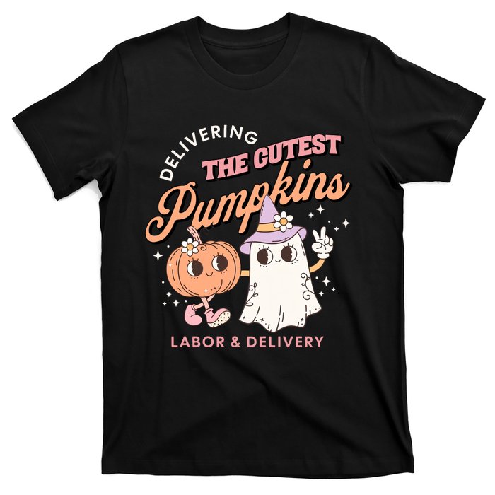 Delivering The Cutest Pumpkins Labor And Delivery Nurse Halloween T-Shirt