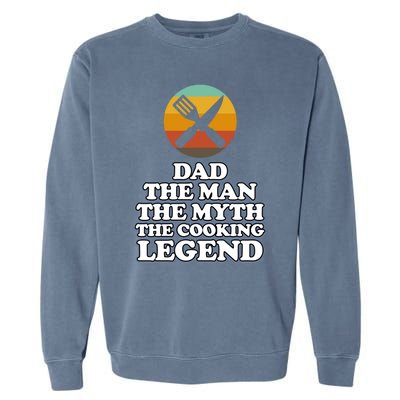 Dad The Cooking Legend Cook Chef Kitchen Food Maker Graphic Meaningful Gift Garment-Dyed Sweatshirt