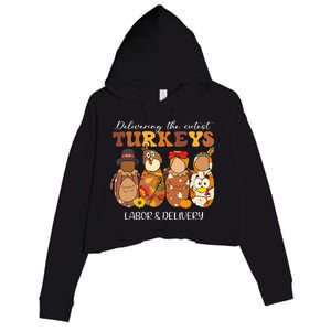 Delivering The Cutest Turkeys Labor & Delivery Thanksgiving Crop Fleece Hoodie