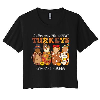 Delivering The Cutest Turkeys Labor & Delivery Thanksgiving Women's Crop Top Tee