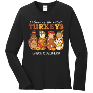 Delivering The Cutest Turkeys Labor & Delivery Thanksgiving Ladies Long Sleeve Shirt