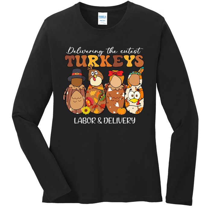 Delivering The Cutest Turkeys Labor & Delivery Thanksgiving Ladies Long Sleeve Shirt