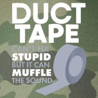 Duct Tape Can't Fix Stupid But Can Muffle The Sound Legacy Tie Dye Trucker Hat