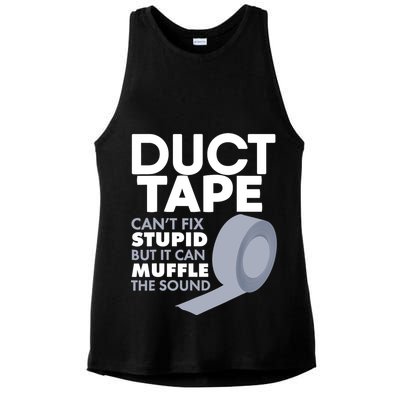 Duct Tape Can't Fix Stupid But Can Muffle The Sound Ladies PosiCharge Tri-Blend Wicking Tank
