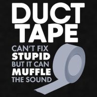 Duct Tape Can't Fix Stupid But Can Muffle The Sound Ladies PosiCharge Tri-Blend Wicking Tank