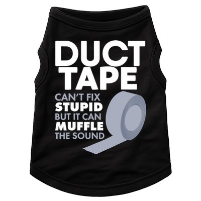 Duct Tape Can't Fix Stupid But Can Muffle The Sound Doggie Tank