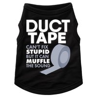 Duct Tape Can't Fix Stupid But Can Muffle The Sound Doggie Tank