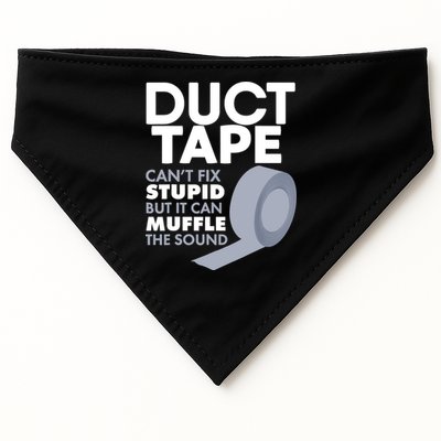 Duct Tape Can't Fix Stupid But Can Muffle The Sound USA-Made Doggie Bandana