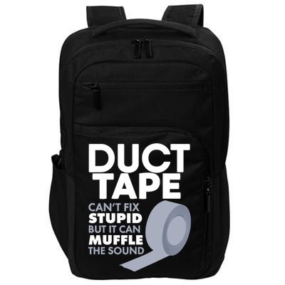 Duct Tape Can't Fix Stupid But Can Muffle The Sound Impact Tech Backpack