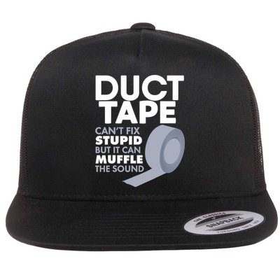 Duct Tape Can't Fix Stupid But Can Muffle The Sound Flatbill Hat