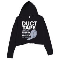 Duct Tape Can't Fix Stupid But Can Muffle The Sound Crop Fleece Hoodie