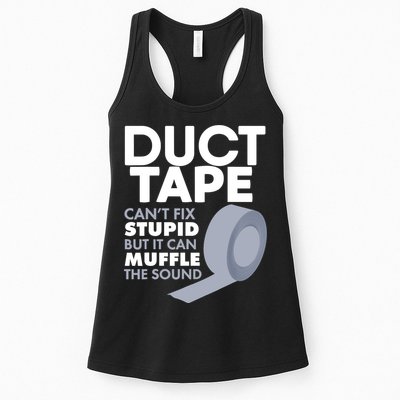 Duct Tape Can't Fix Stupid But Can Muffle The Sound Womens Tank Top