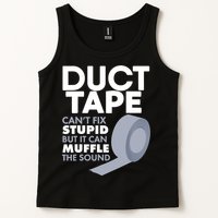 Duct Tape Can't Fix Stupid But Can Muffle The Sound Tank Top