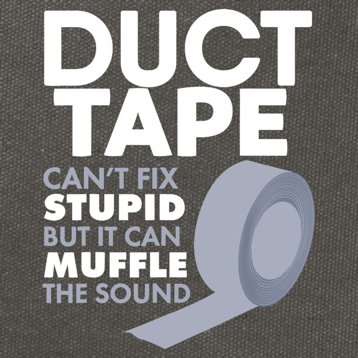 Duct Tape Can't Fix Stupid But Can Muffle The Sound Cotton Canvas Backpack
