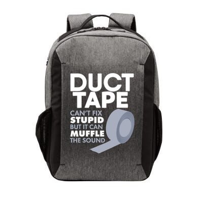 Duct Tape Can't Fix Stupid But Can Muffle The Sound Vector Backpack