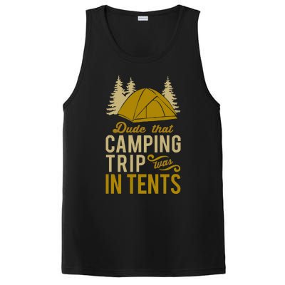 Dude That Camp Trip In Tents Funny PosiCharge Competitor Tank