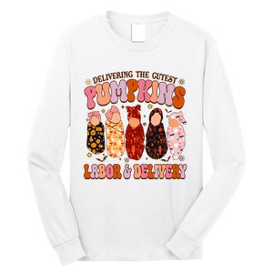 Delivering The Cutest Pumpkins Labor & Delivery Nurse Fall Long Sleeve Shirt