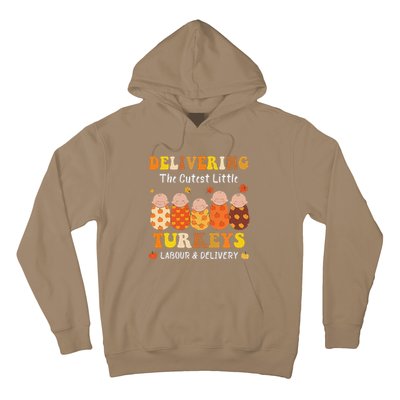 Delivering The Cutest Turkeys Labor & Delivery Thanksgiving Hoodie