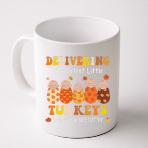 Delivering The Cutest Turkeys Labor & Delivery Thanksgiving Coffee Mug