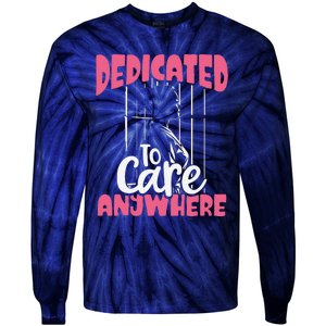 Dedicated To Care Anywhere Correctional Nurse Gift Tie-Dye Long Sleeve Shirt