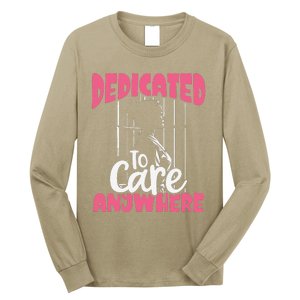 Dedicated To Care Anywhere Correctional Nurse Gift Long Sleeve Shirt