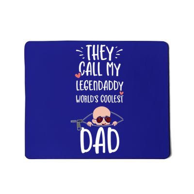 Dad: They Call My Legendaddy Worlds Coolest Da Pregnancy Funny Gift Mousepad