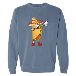 Dabbing Taco Cinco De Mayo Funny Mexican Food Dab Garment-Dyed Sweatshirt