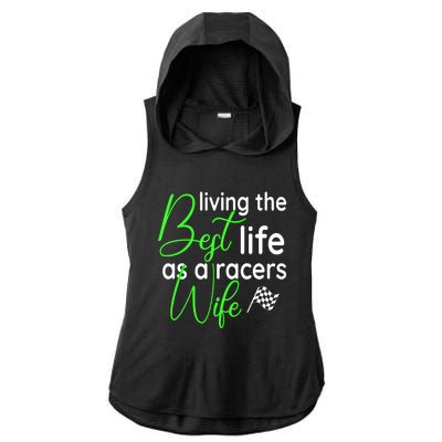 Dirt Track Car Racing Living The Best Life As A Racers Wife Cool Gift Ladies PosiCharge Tri-Blend Wicking Draft Hoodie Tank