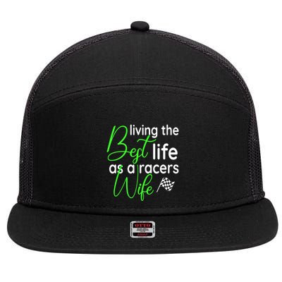 Dirt Track Car Racing Living The Best Life As A Racers Wife Cool Gift 7 Panel Mesh Trucker Snapback Hat