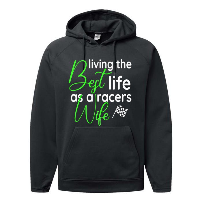 Dirt Track Car Racing Living The Best Life As A Racers Wife Cool Gift Performance Fleece Hoodie