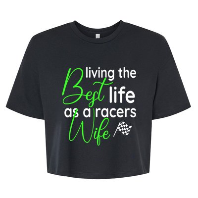 Dirt Track Car Racing Living The Best Life As A Racers Wife Cool Gift Bella+Canvas Jersey Crop Tee