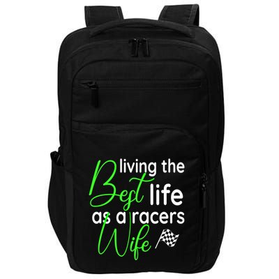 Dirt Track Car Racing Living The Best Life As A Racers Wife Cool Gift Impact Tech Backpack