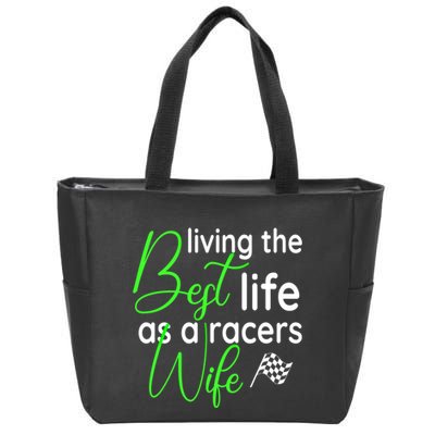 Dirt Track Car Racing Living The Best Life As A Racers Wife Cool Gift Zip Tote Bag