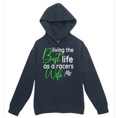 Dirt Track Car Racing Living The Best Life As A Racers Wife Cool Gift Urban Pullover Hoodie