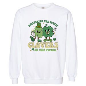 Delivering The Cutest Clovers In The Patch Labor Delivery Gift Garment-Dyed Sweatshirt