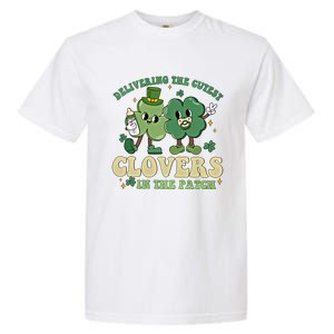 Delivering The Cutest Clovers In The Patch Labor Delivery Gift Garment-Dyed Heavyweight T-Shirt