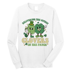 Delivering The Cutest Clovers In The Patch Labor Delivery Gift Long Sleeve Shirt