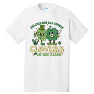 Delivering The Cutest Clovers In The Patch Labor Delivery Gift Tall T-Shirt