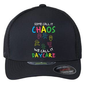 Daycare Teacher Crew Some Call It Chaos We Call It Daycare Flexfit Unipanel Trucker Cap