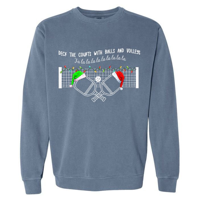 Deck The Courts With Balls And Volleys Christmas Pickleball  Garment-Dyed Sweatshirt