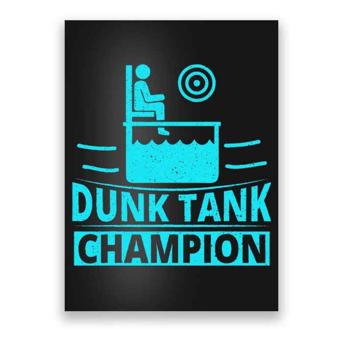 Dunk Tank Champion Quote For A Dunk Tank Fan Poster