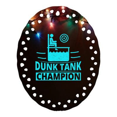 Dunk Tank Champion Quote For A Dunk Tank Fan Ceramic Oval Ornament