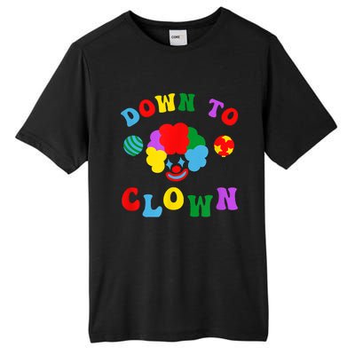 Down To Clown Clowncore Aesthetic Tall Fusion ChromaSoft Performance T-Shirt